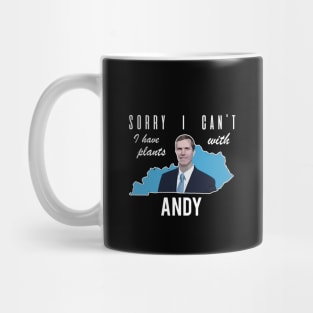 Sorry I Can't I Have Plans - Andy Beshear Mug